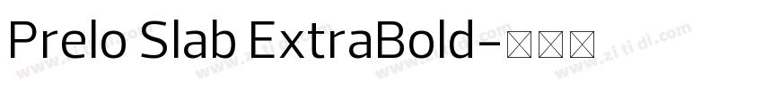 Prelo Slab ExtraBold字体转换
